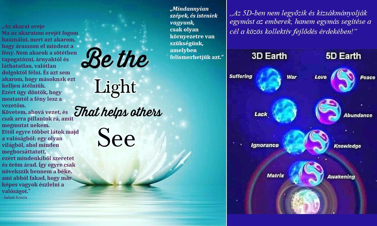 Be the light that helps others see 3D-5D